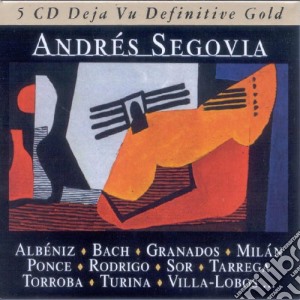 Andres Segovia: Gold Series - Albeniz, Bach, Granados, Milan, Ponce, Rodrigo.. (5 Cd) cd musicale di ARTISTI VARI