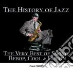 History Of Jazz (The) - History Of Jazz: The Very Best Of Swing, Bebop, Cool & Fusion (5 Cd) cd