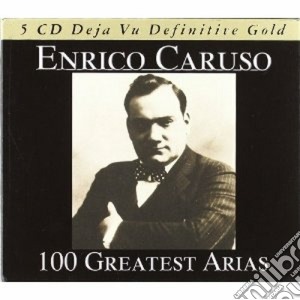 Enrico Caruso - 100 Greatest Arias(5 Cd) cd musicale di Enrico Caruso