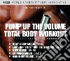 Total Body Workout Volume 1 - Pump Up The Volume (5 Cd) cd musicale di Miscellanee