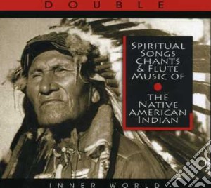 Spiritual Songs, Chants & Flute Music Of The Native American Indian / Various (2 Cd) cd musicale