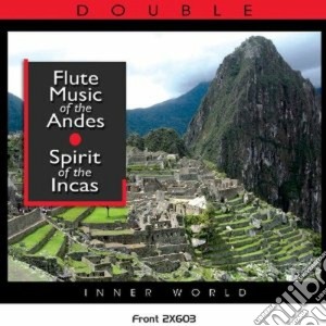 Folk Ande - Flute Music Of The Andes & Spirit Of The Incas: El Condor Pasa(2 Cd) cd musicale di Ande Folk