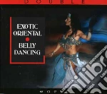 Exotic Oriental, Belly Dancing (2 Cd) cd