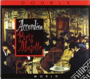Accordeon - Paris Musette (2 Cd) cd musicale