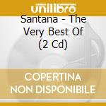 Santana - The Very Best Of (2 Cd) cd musicale di Carlos Santana
