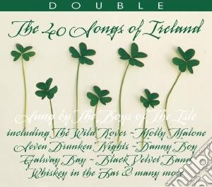 Folk Irlanda - The 40 Songs Of Ireland(2 Cd) cd musicale di Irlanda Folk