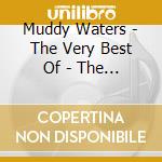Muddy Waters - The Very Best Of - The Millenium Edition cd