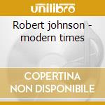 Robert johnson - modern times cd