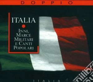Italia: Inni, Marce Militari E Canti Popolari / Various (2 Cd) cd musicale di ARTISTI VARI
