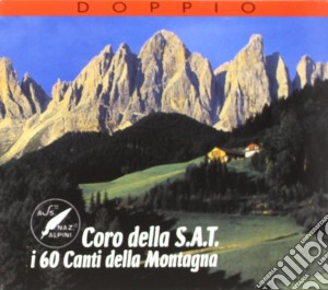 Coro Della S.A.T. - I 60 Canti Della Montagna(2 Cd) cd musicale di Miscellanee