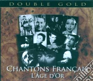 Chantons Francais - L'age D'or - Doublegold - 40 Brani(2 Cd) cd musicale di ARTISTI VARI