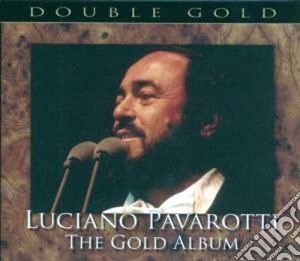 Luciano Pavarotti: The Gold Album (2 Cd) cd musicale di Luciano Pavarotti