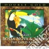Brasil! Bossa Nova And Samba - Brasil! Bossa Nova & Samba: The Gold Album. Double Gold (2 Cd) cd
