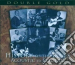 History Of The Blues: Acoustic To Electric - Double Gold - 40 Brani(2 Cd) cd