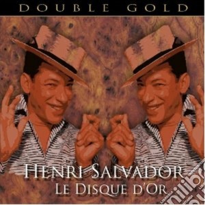 Henri Salvador - Le Disque D'Or (2 Cd) cd musicale di Henri Salvador