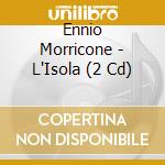 Ennio Morricone - L'Isola (2 Cd) cd