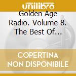 Golden Age Radio. Volume 8. The Best Of W.C. Fields. cd