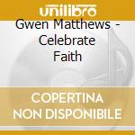 Gwen Matthews - Celebrate Faith cd
