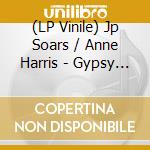 (LP Vinile) Jp Soars / Anne Harris - Gypsy Blue Revue vinile