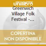 Greenwich Village Folk Festival - Scenes From A Scene cd musicale di Odetta/d.messengill/p.pettis &