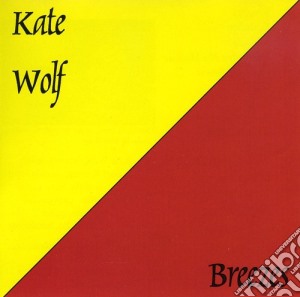 Kate Wolf - Breezes cd musicale di Kate Wolf