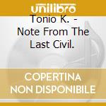 Tonio K. - Note From The Last Civil. cd