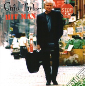 Chip Taylor - Hit Man cd musicale di Taylor Chip