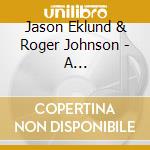 Jason Eklund & Roger Johnson - A Streamliner'S Duet