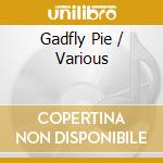 Gadfly Pie / Various cd musicale