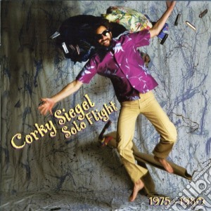 Corky Siegel - Solo Flight 1975-1980 cd musicale di SIEGEL CORKY
