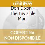 Don Dixon - The Invisible Man cd