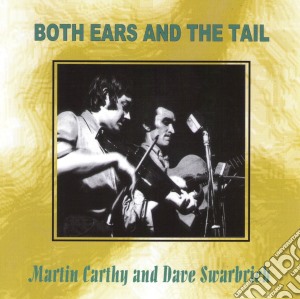 Martin Carthy & Dave Swarbrick - Both Ears And The Tail cd musicale di Martin carthy & dave swarbrick