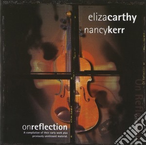 Eliza Carthy & Nancy Kerr - On Reflection cd musicale di Eliza Carthy & Nancy Kerr