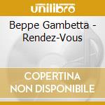 Beppe Gambetta - Rendez-Vous cd