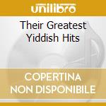Their Greatest Yiddish Hits cd musicale di BARRY SISTERS