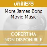 More James Bond Movie Music cd