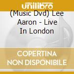 (Music Dvd) Lee Aaron - Live In London cd