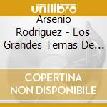Arsenio Rodriguez - Los Grandes Temas De Arsenio Rodriguez cd