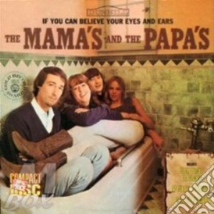 If You Can Believe Your Eyes And Ear cd musicale di MAMAS & PAPAS