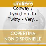 Conway / Lynn,Loretta Twitty - Very Best Of Loretta & Conway cd musicale di Conway / Lynn,Loretta Twitty