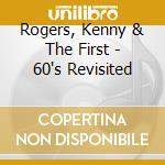 Rogers, Kenny & The First - 60's Revisited