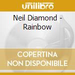 Neil Diamond - Rainbow cd musicale di DIAMOND NEIL