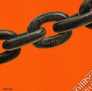 Crusaders - Chain Reaction cd musicale di The Crusaders