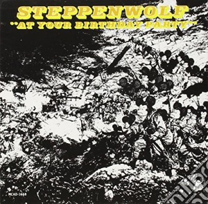 Steppenwolf - At Your Birthday Party cd musicale di STEPPENWOLF