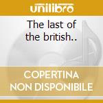 The last of the british.. cd