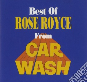 Rose Royce - Best From Car Wash cd musicale di Royce Rose