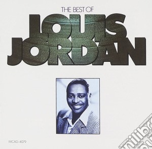 Louis Jordan - The Best Of cd musicale di Louis Jordan