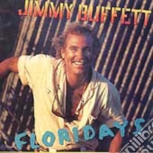 Jimmy Buffett - Floridays cd musicale di Jimmy Buffett