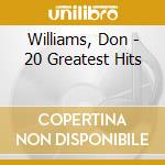 Williams, Don - 20 Greatest Hits