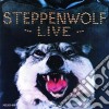 Steppenwolf - Live cd musicale di STEPPENWOLF